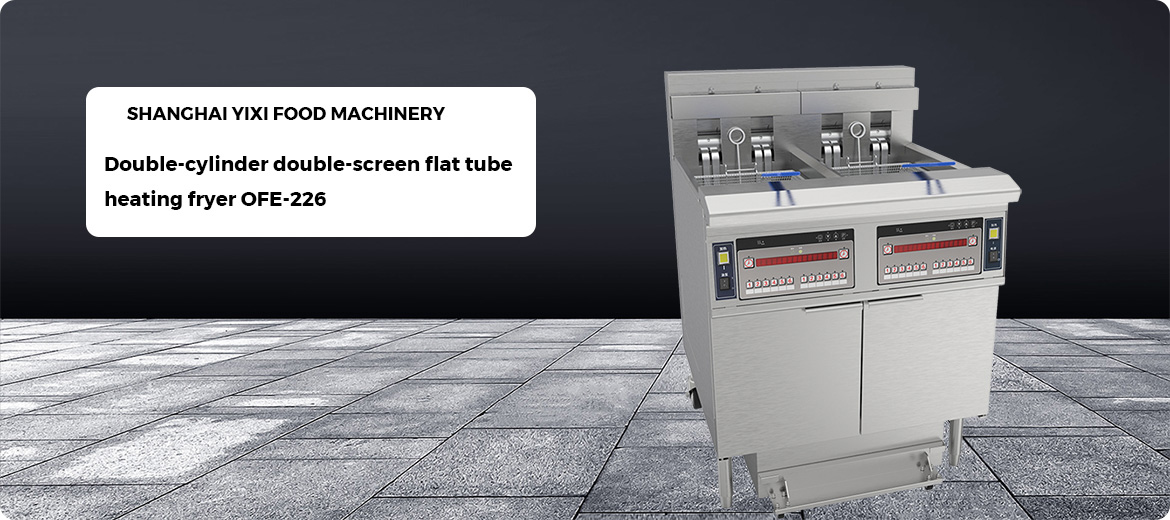 Double-cylinder double-screen flat tube heating fryer OFE-226